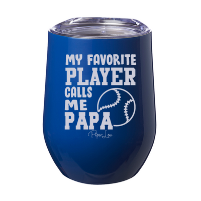 My Favorite Baseball Player Calls Me Papa 12oz Stemless Wine Cup