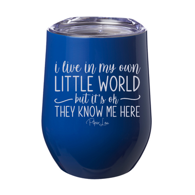 I Live In My Own Little World Laser Etched Tumbler