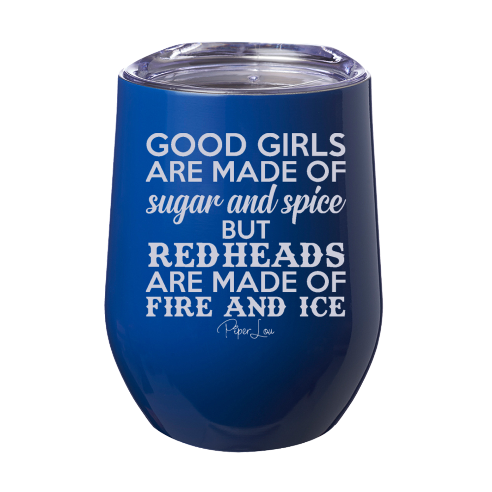 Redheads Are Made Of Fire And Ice Laser Etched Tumbler