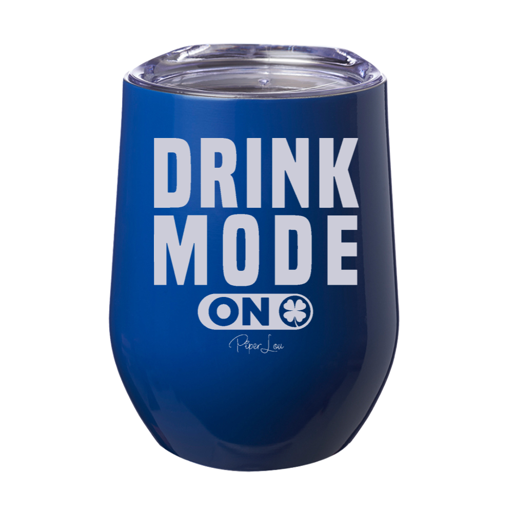 Drink Mode On 12oz Stemless Wine Cup
