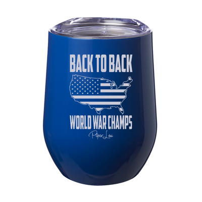 Back To Back World War Champs 12oz Stemless Wine Cup