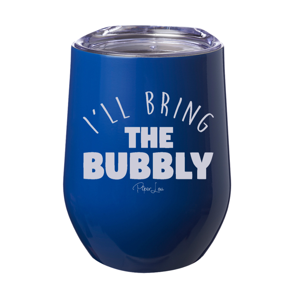 I'll Bring The Bubbly Laser Etched Tumbler