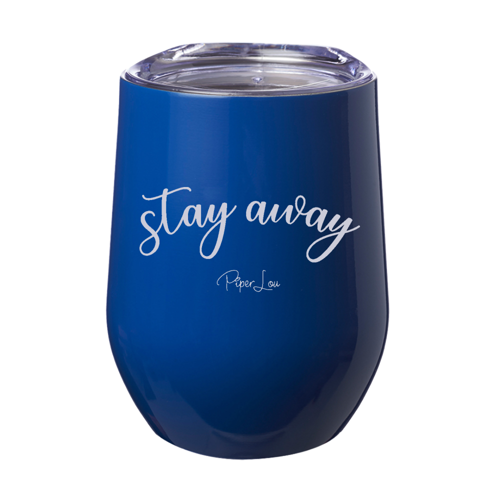 Stay Away Laser Etched Tumbler