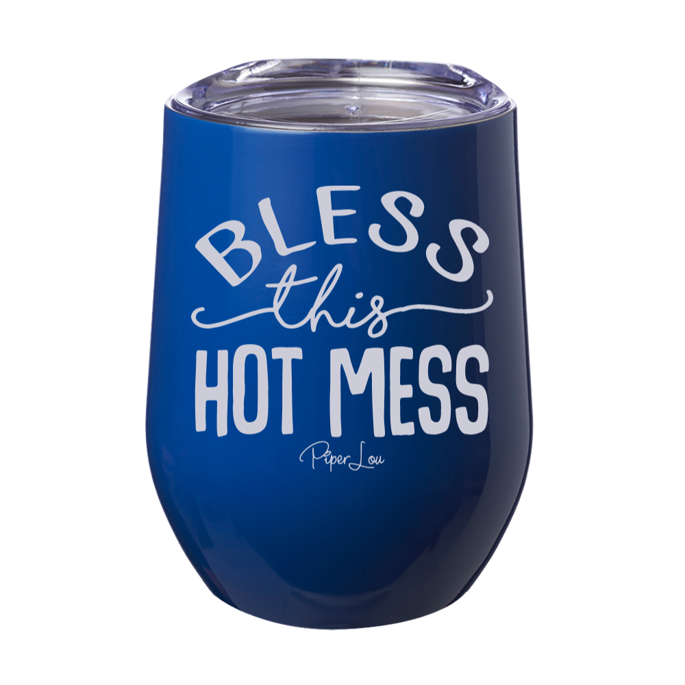 Bless This Hot Mess 12oz Stemless Wine Cup