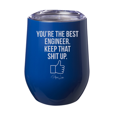You're The Best Engineer 12oz Stemless Wine Cup