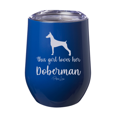 This Girl Loves Her Doberman 12oz Stemless Wine Cup