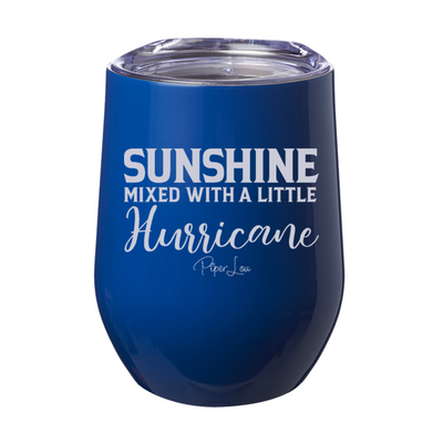 Sunshine Mixed With A Little Hurricane 12oz Stemless Wine Cup