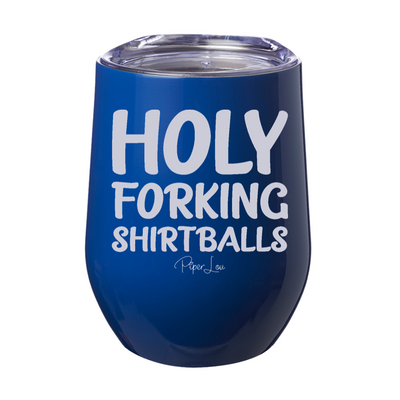 Holy Forking Shirtballs Laser Etched Tumbler