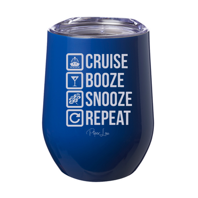 Cruise Booze Snooze Repeat  12oz Stemless Wine Cup