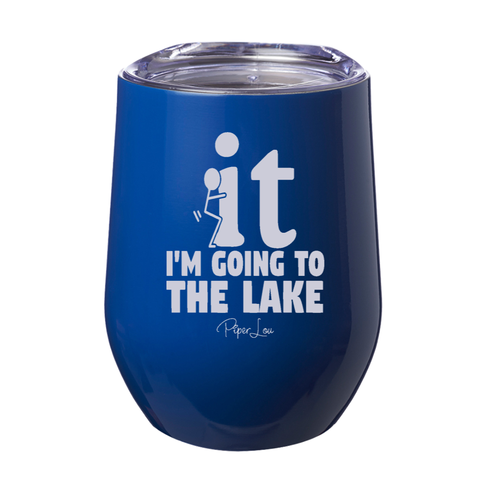 Fuck It I'm Going To The Lake Laser Etched Tumbler