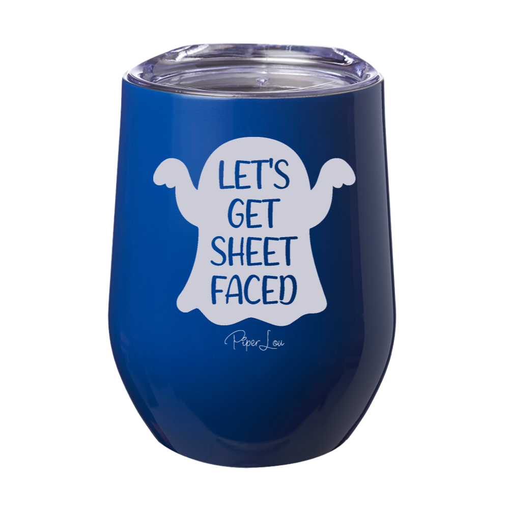 Let's Get Sheet Faced 12oz Stemless Wine Cup