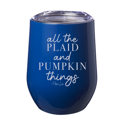 All The Plaid And Pumpkin Things Laser Etched Tumbler