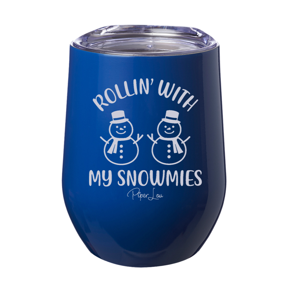 Rollin' With My Snowmies Laser Etched Tumbler