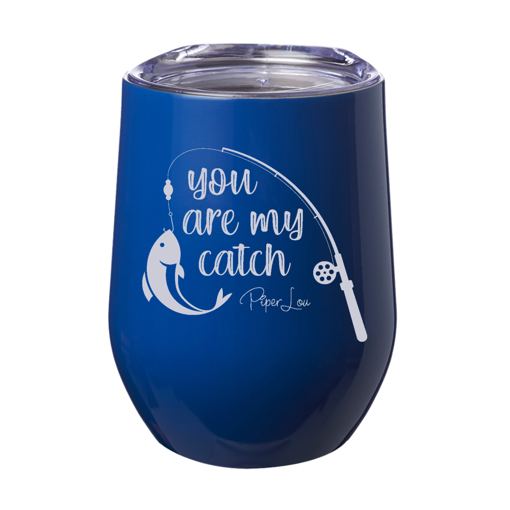 You Are My Catch Laser Etched Tumbler