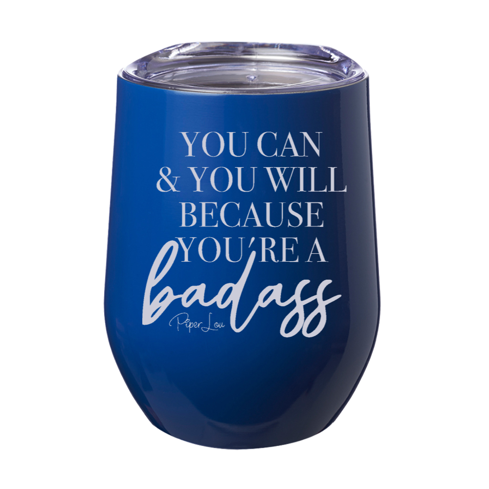 You Can And You Will Laser Etched Tumbler