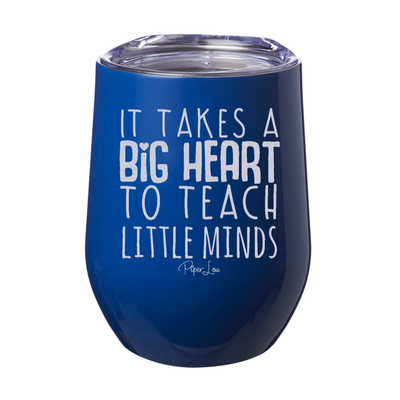 It Takes A Big Heart 12oz Stemless Wine Cup
