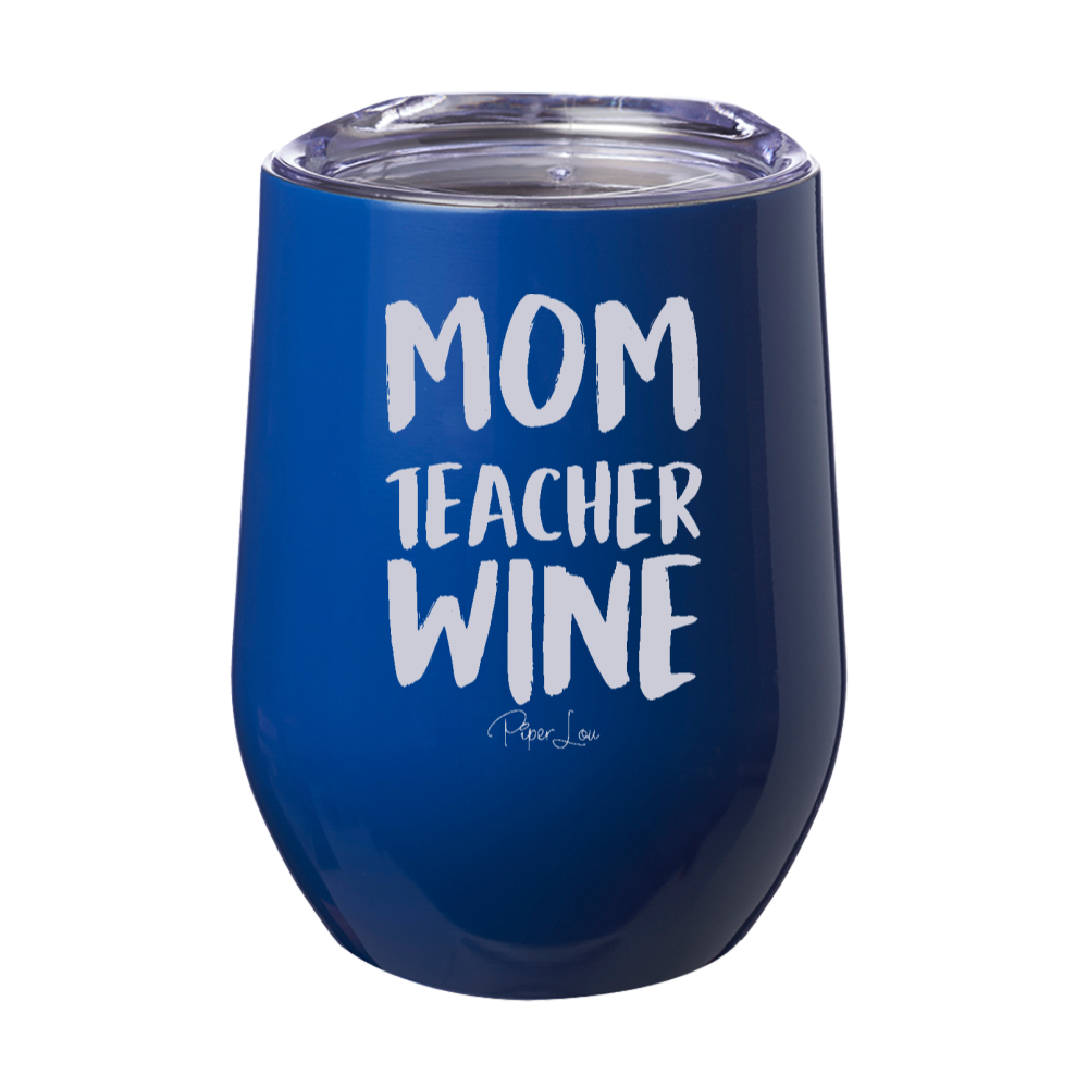 Mom Teacher Wine 12oz Stemless Wine Cup