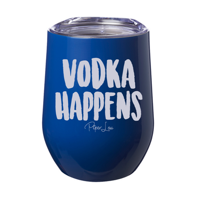 Vodka Happens 12oz Stemless Wine Cup