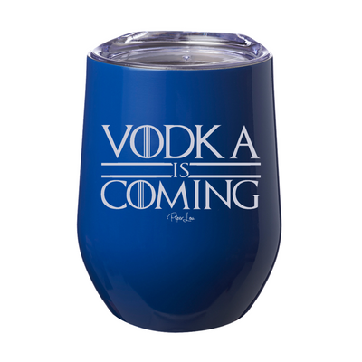 Vodka Is Coming 12oz Stemless Wine Cup