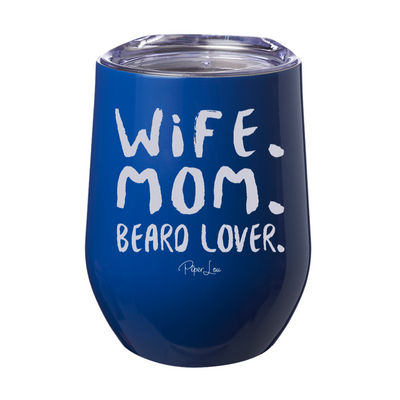 Wife Mom Beard Lover Laser Etched Tumbler