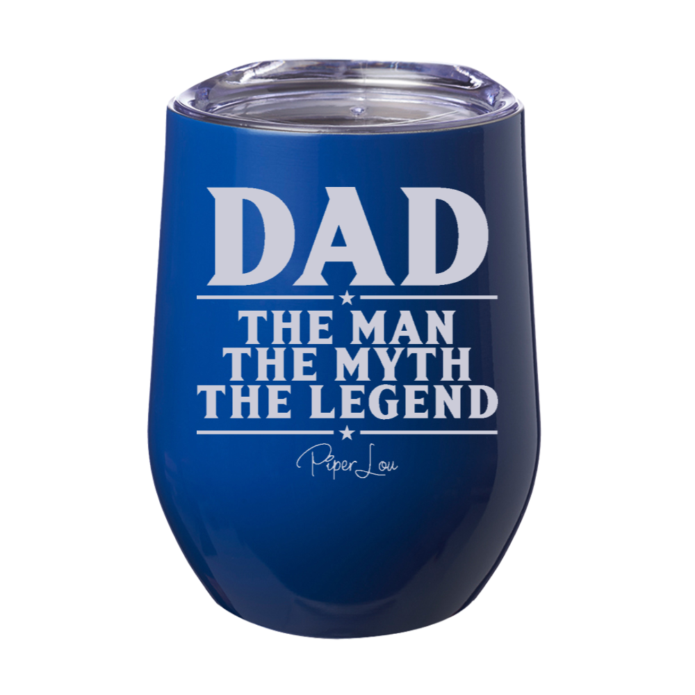 Dad The Man The Myth Laser Etched Tumbler