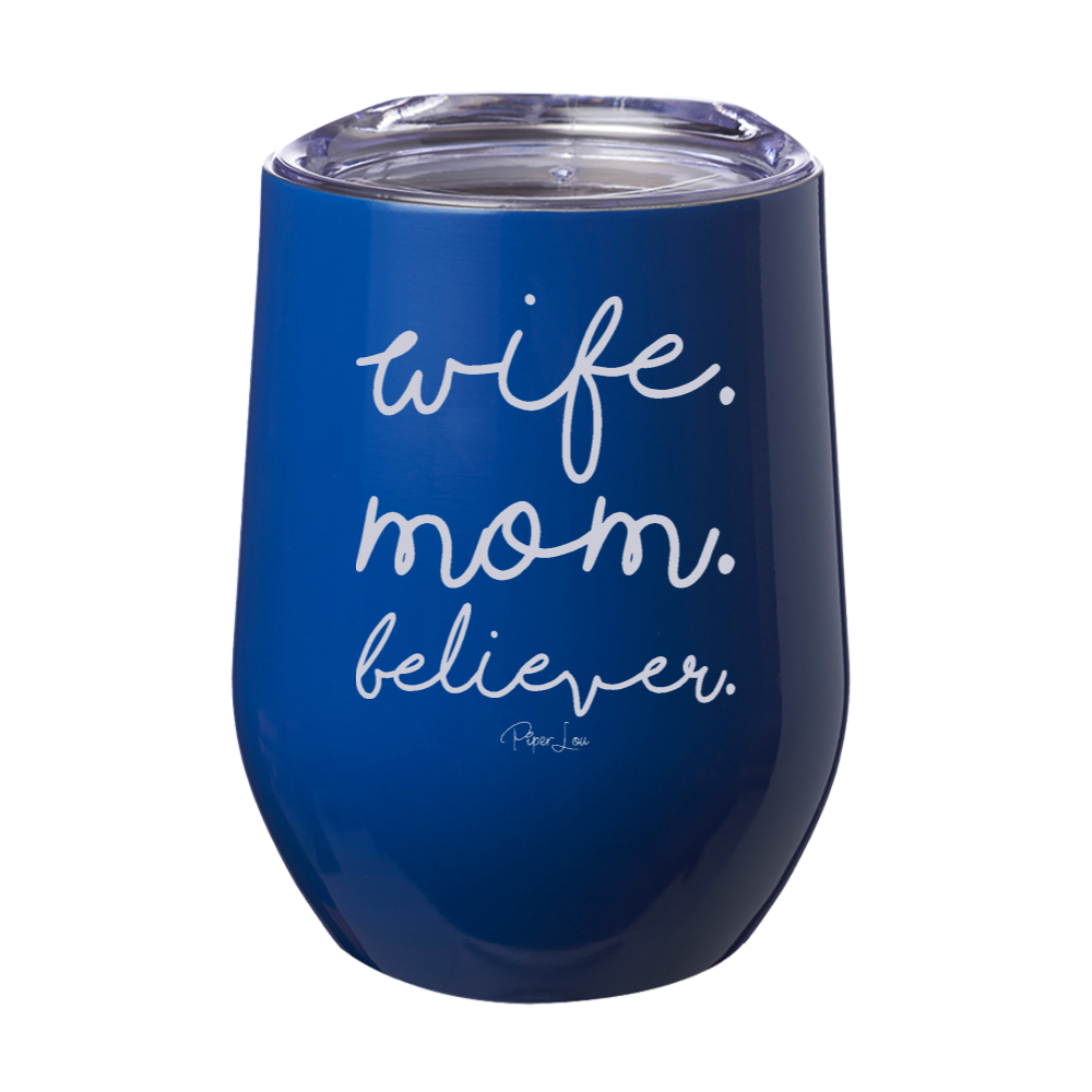 Wife Mom Believer 12oz Stemless Wine Cup