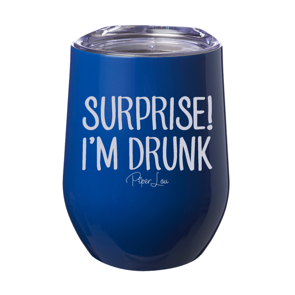 Surprise I'm Drunk 12oz Stemless Wine Cup