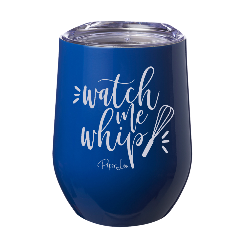 Watch Me Whip 12oz Stemless Wine Cup