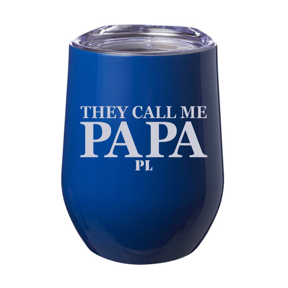 They Call Me Papa Laser Etched Tumbler
