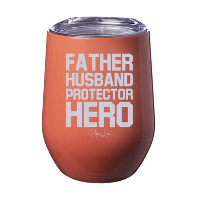 Father, Husband, Protector, Hero Laser Etched Tumbler