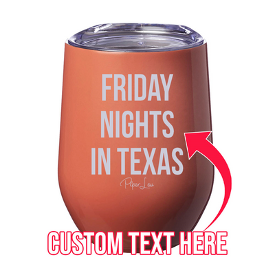 Friday Nights In (CUSTOM) 12oz Stemless Wine Cup