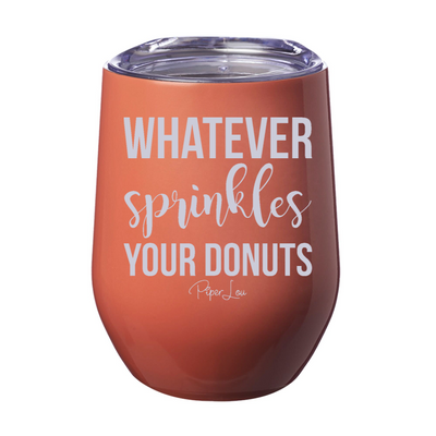 Whatever Sprinkles Your Donuts 12oz Stemless Wine Cup