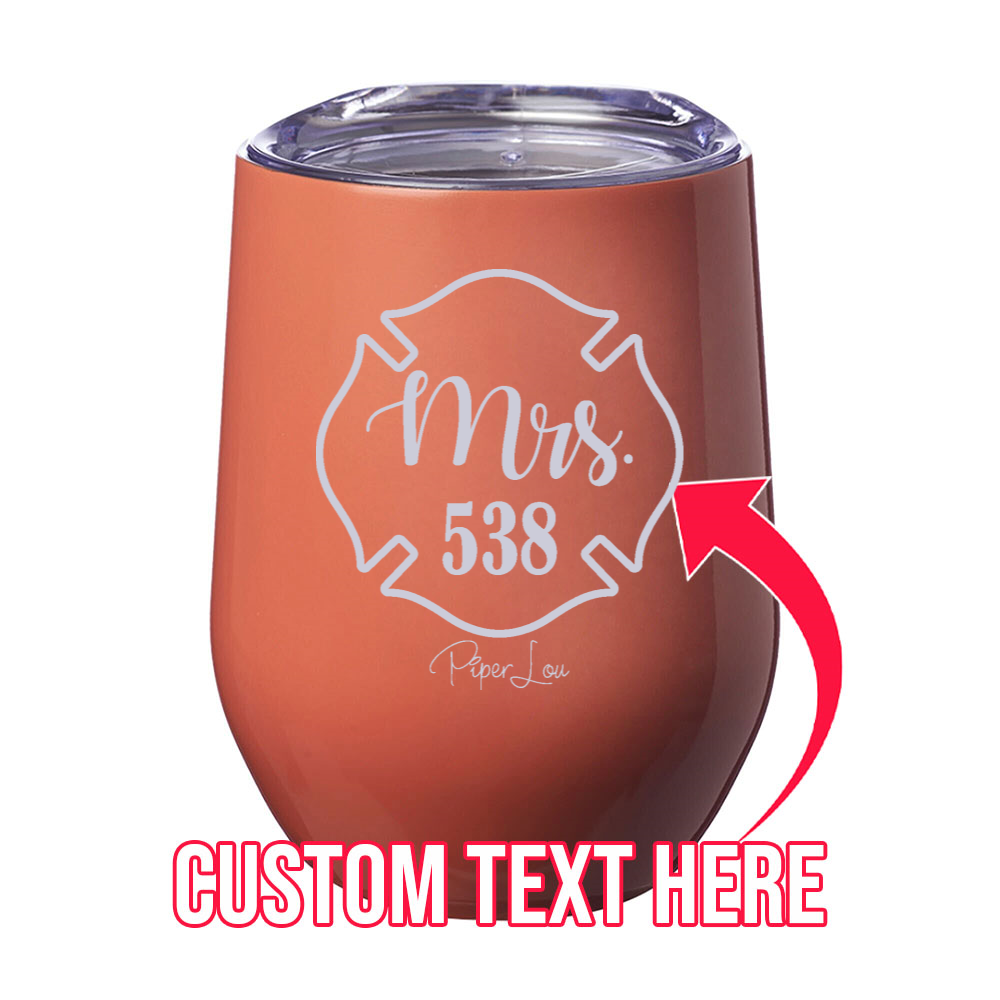 Mrs. Fire Department (CUSTOM) 12oz Stemless Wine Cup