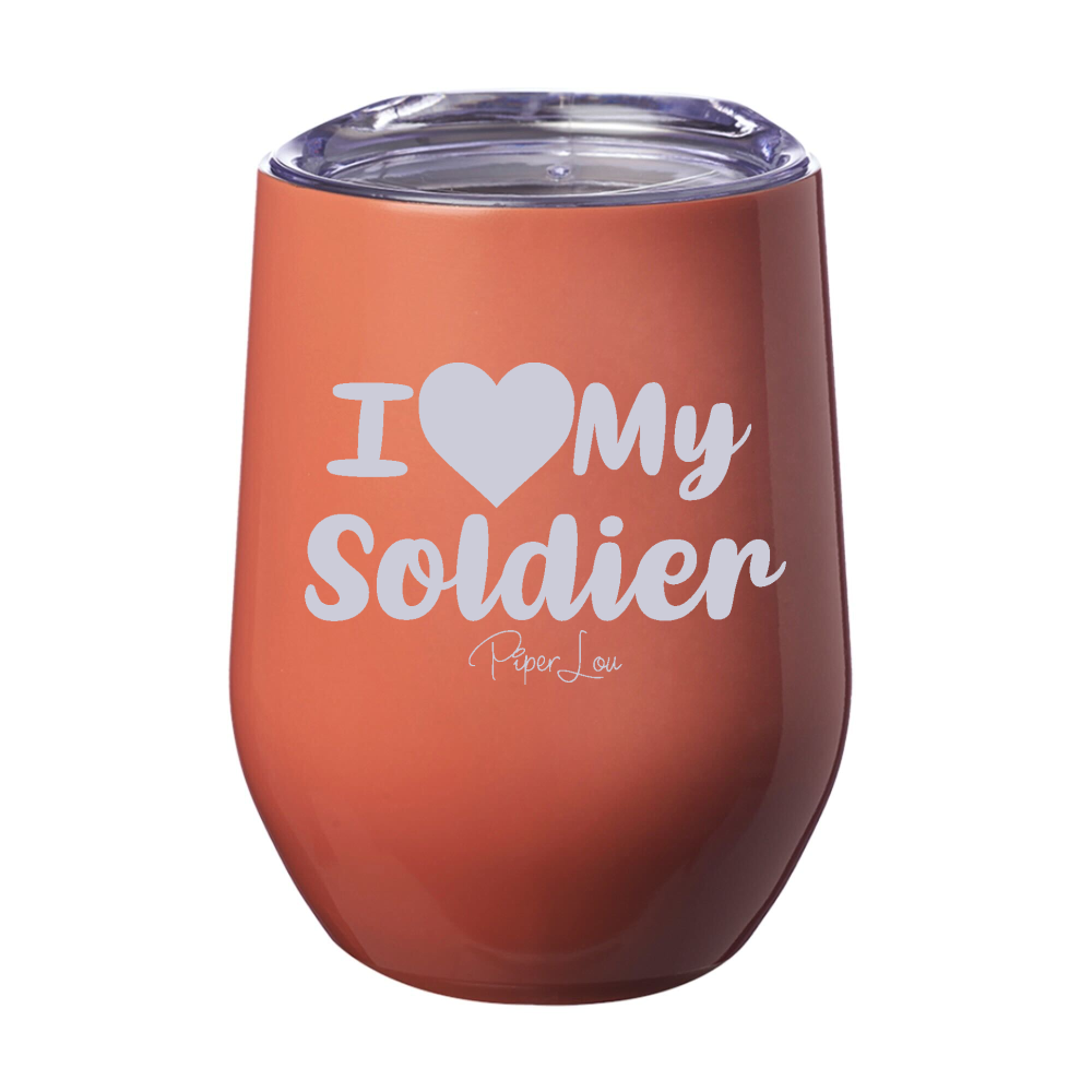 I Love My Soldier 12oz Stemless Wine Cup