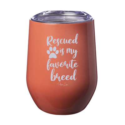 Rescued Is My Favorite Breed 12oz Stemless Wine Cup
