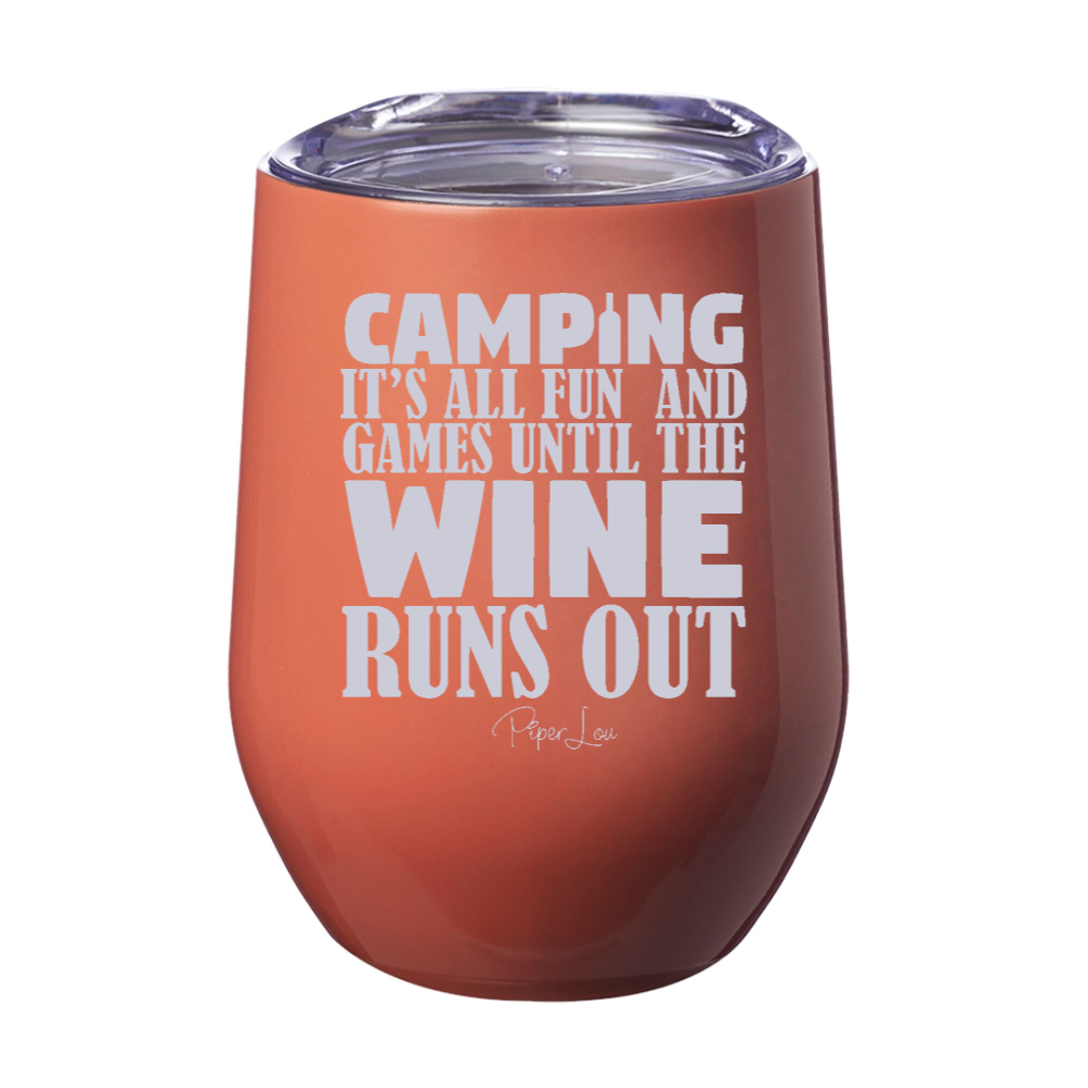Camping It's All Fun And Games Until The Wine Runs Out Laser Etched Tumbler