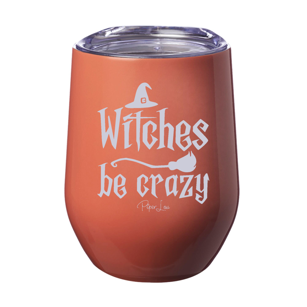 Witches Be Crazy 12oz Stemless Wine Cup