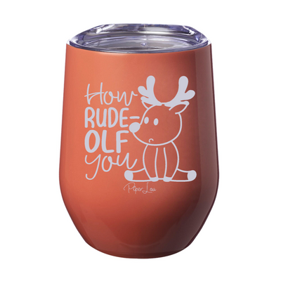 How RudeOlf You 12oz Stemless Wine Cup