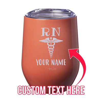 RN (CUSTOM) 12oz Stemless Wine Cup