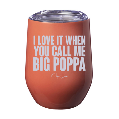 Call Me Big Poppa 12oz Stemless Wine Cup