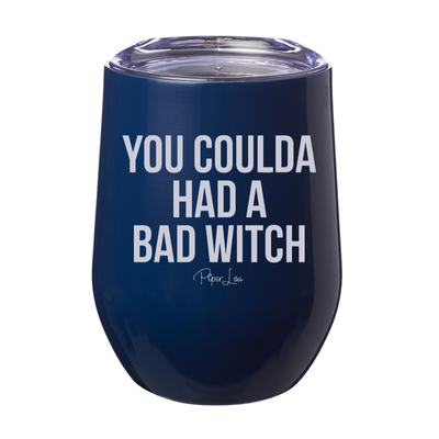 You Coulda Had A Bad Witch 12oz Stemless Wine Cup