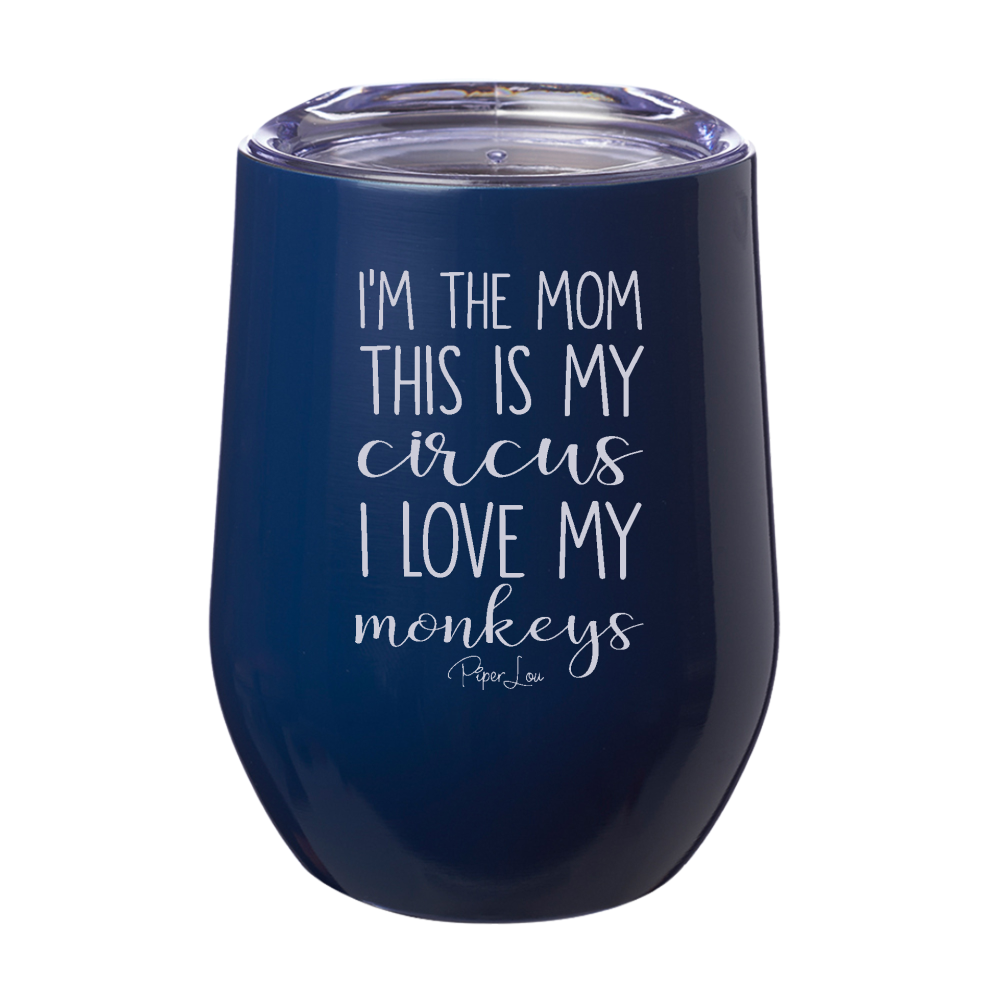 This Is My Circus I Love My Monkeys 12oz Stemless Wine Cup