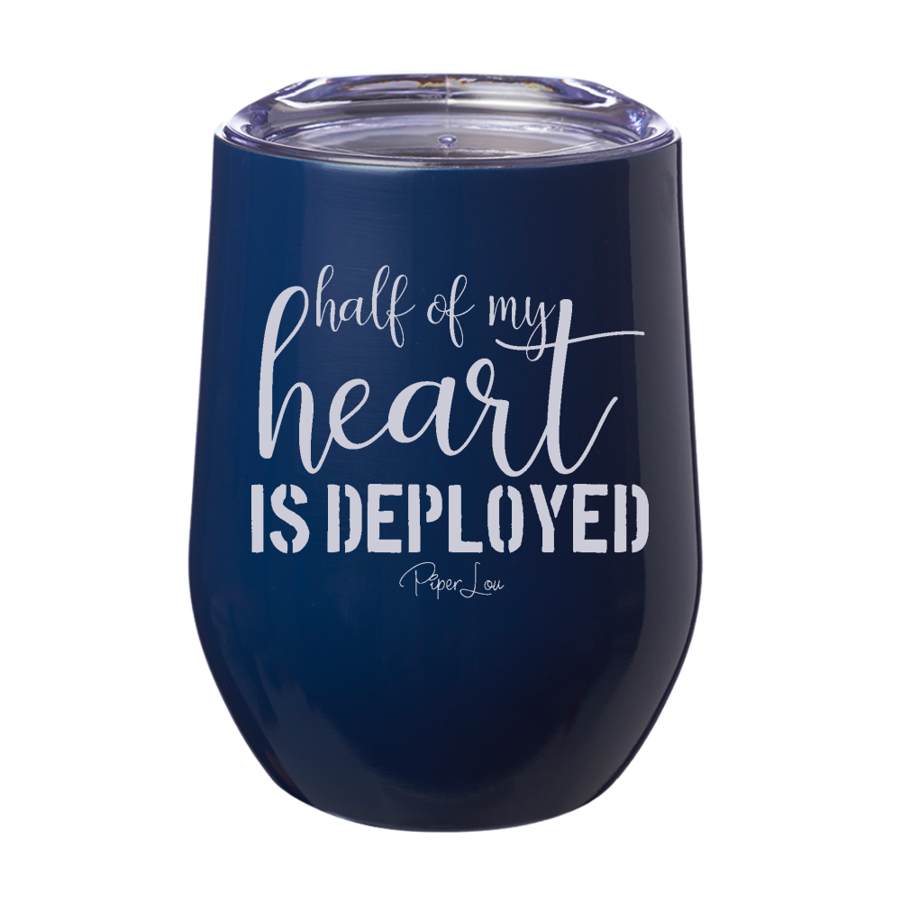 Half Of My Heart Is Deployed 12oz Stemless Wine Cup