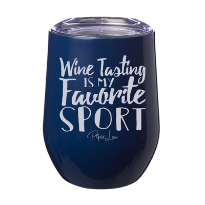 Wine Tasting Is My Favorite Sport 12oz Stemless Wine Cup