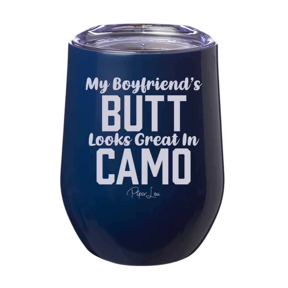 My Boyfriend's Butt Looks Great In Camo 12oz Stemless Wine Cup