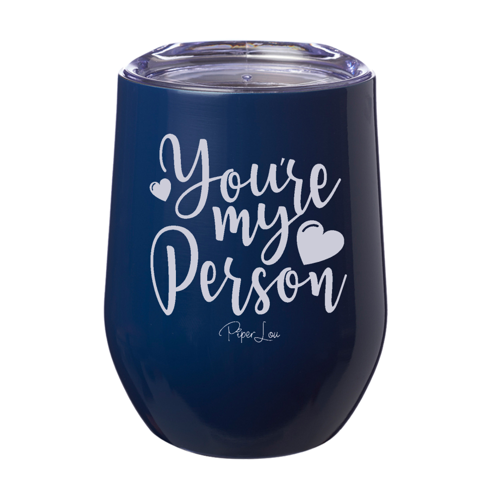 You're My Person 12oz Stemless Wine Cup