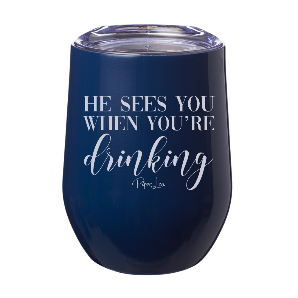 He Sees You When You're Drinking 12oz Stemless Wine Cup