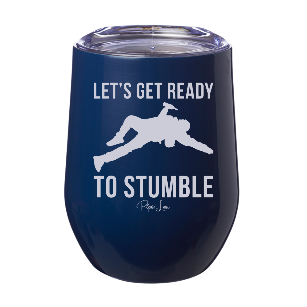 Ready To Stumble 12oz Stemless Wine Cup