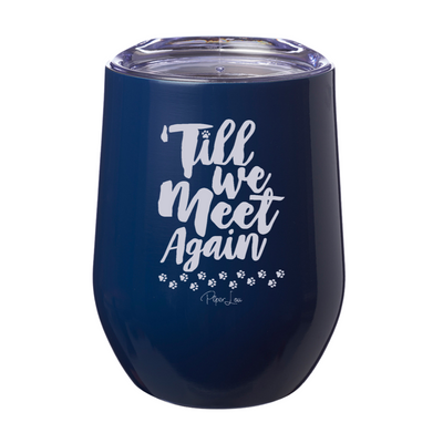 Till We Meet Again Paw Prints 12oz Stemless Wine Cup