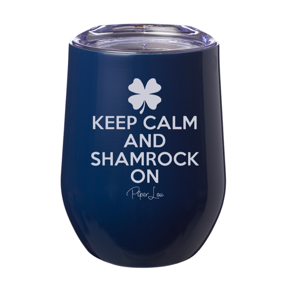 Keep Calm And Shamrock On 12oz Stemless Wine Cup